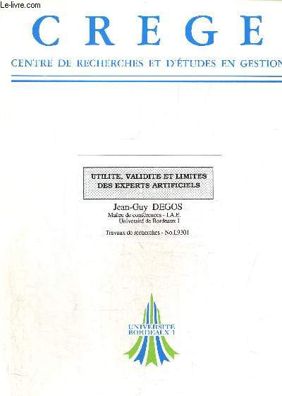 CREGE. Centre de recherches et d'tudes en gestion. Travaux de recherches n I.9301 : Utilit, validit et limites des experts artificiels