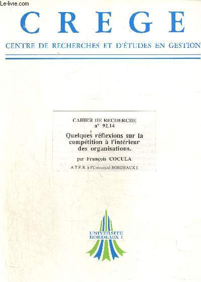 CREGE. Centre de recherches et d'tudes en gestion. Cahier de recherche n 92.04 : Quelques rflxions sur la comptition  l'intrieur des organisations.