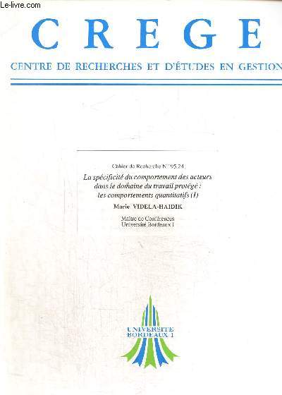 CREGE. Centre de recherches et d'tudes en gestion. Cahier de recherche n 95.24 : La spcificit du comportement des acteurs dans le domaine du travail protg : les comportements quantitatifs.