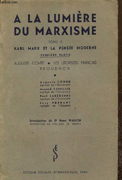 A la lumire du marxisme Tome II: Karl Marx et la pense moderne . Premire partie.