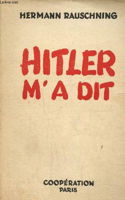 Hitler m'a dit, confidences du fhrer sur son plan de conquete du monde