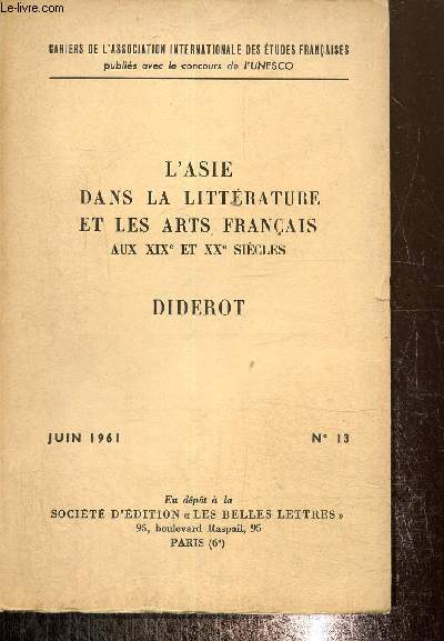 Cahiers de l'assocaotion internationale des tudes franaises , juin 1961 n13: L'Asie dans la littrature et les arts franais aux XIXe et XXe sicles