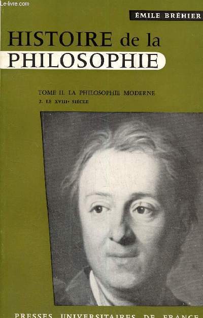 Histoire de la philisophie Tome II : La philosophie moderne, fascicule 2 : le XVIIIe sicle