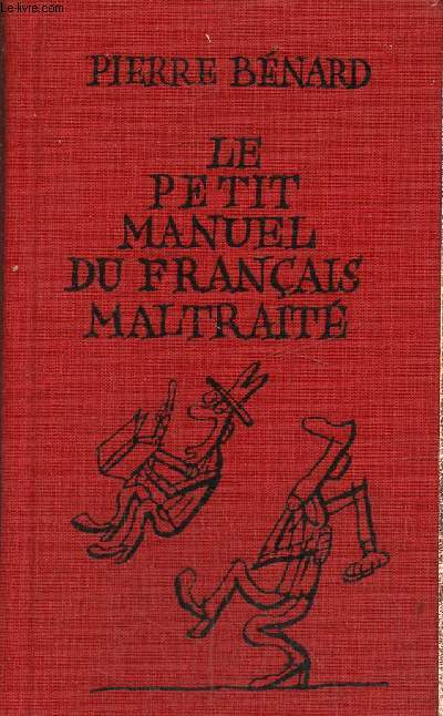 Le petit manuel du franais maltrait