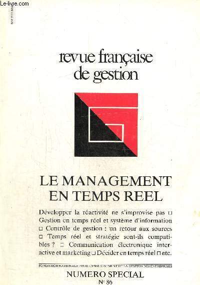 Revue franaise de gestion N 86, numro spcial Novembre -dcembre 1991 : Le management en temps rel. La dcision en situation de crise/ Le stress du chaos et la brulure du succs/ vices et vertus de la communication lectronique...