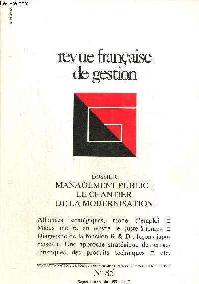 Revue franaise de gestion N85 Septembre-octobre 1991 : management public : le chantier de la modernisation. Controle de gestion communal: les conditions de l'efficacit/ Stratgies et micor stratgies dans l'administration...