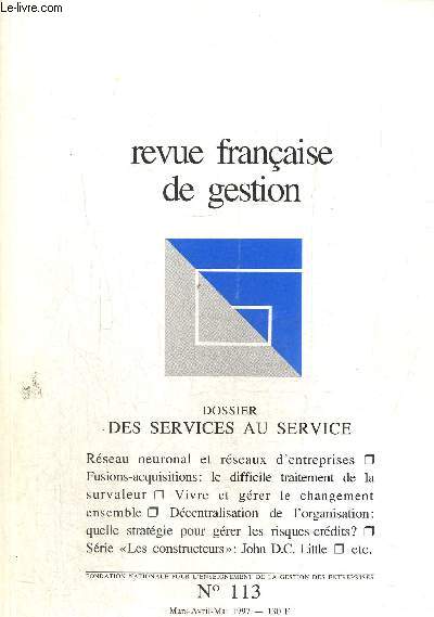 Revue franaise de gestion N113 Mars-avril-Mai 1997 Dossier : des services au service. Les trois dimensions de la stratgie dans les activits de service/ L'innovation dans les services et le modle de 