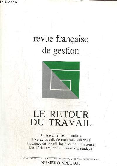Revue franaise de gestion N 126 Novembre dcembre 1999 le retour du travail.Rmunrer les comptences plutot que l'activit?/ Les 35 heures/ Evaluer les comptences individuelles en situation de travail...