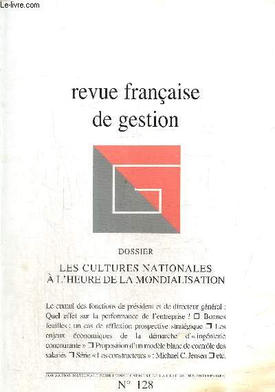 Revue franaise de gestion N 128 avril mai 2000 Dossier : les cultures nationales  l'heure de la mondialisation.