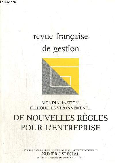 Revue franaise de gestion N136 novembre dcembre 2001 : Mondialisation, thique, environnement.... De nouvelles rgles pour l'entreprise.