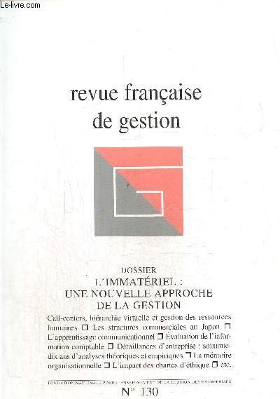 Revue franaise de gestion N 130 Septembre-octobre 2000 Dossier : l'immatriel : une nouvelle approche de la gestion.