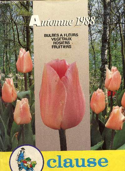 Clause, automne 1988 : bulbe  fleurs, vgtaux, rosiers, fruitiers