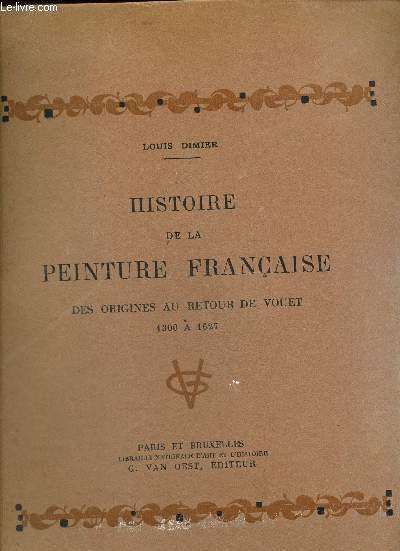 Histoire de la peinture franaise, des origines au retour de Vouet 1300 ) 1627