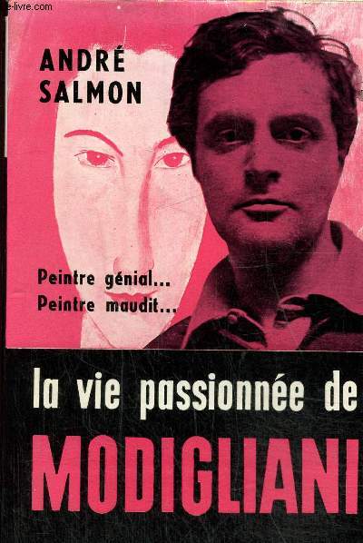 La vie passionne de Modigliani