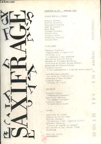 Saxifrages N 1 : fvrier 1993. Posie : Olivier Delaunay -Franoise Coustant.../ Beaux-arts : 14 questions  des peintres- L'art contemporain : l'art de notre temps?..