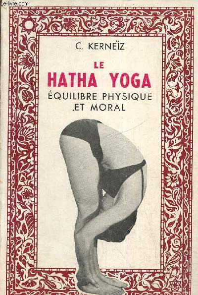 Le hatha yoga. Equilibre physique et moral