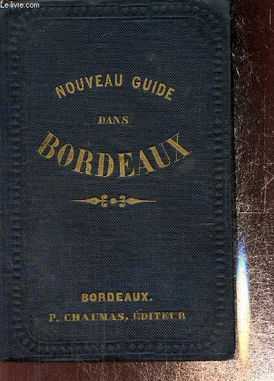 Nouveau guide de l'tranger a Bordeaux
