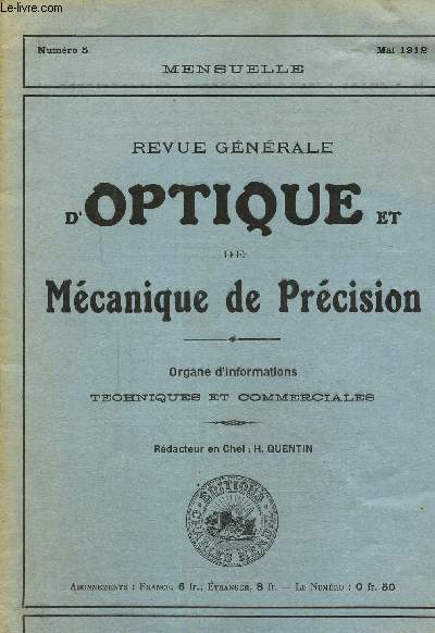 Revue gnrale d'optique et de mcanique de prcision N 5, mai 1912- Un nouveau type de baromtre anroide compens-Les objectifs des lunettes , tables de Harting- La transposition des verres toriques...