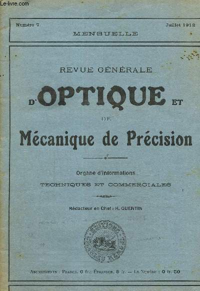 Revue gnrale d'optique et de mcanique de prcision N 7, juillet 1912- Lunettes grossissantes a verres combins-Tachomtre a deux lunettes oscillantes et a mire horizontale- Postes rcepteurs de T.S.F...