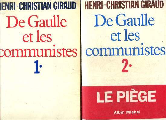 De Gaulle et les Communistes Tome 1 et 2
