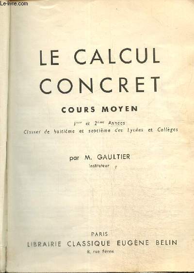Le calcul concret cours moyen 1ère et 2ème années - Gaultier M. - 1956 - Picture 1 of 1