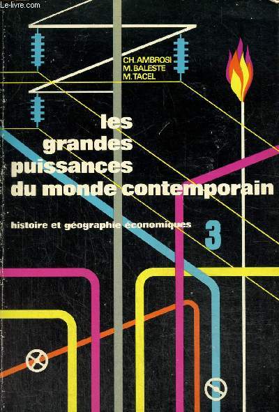 Les grandes puissances du monde contemporain (histoire et gographie conomiques) Tome 3