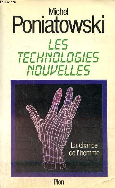 Les technologies nouvelles. La chance de l'homme