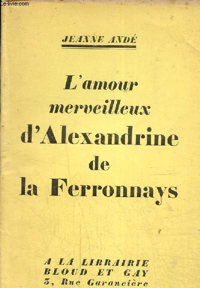 L'amour merveilleux d'Alexandrine de la Ferronnays