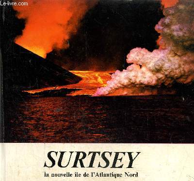 Surtsey la nouvelle le de l'Atlantique Nord