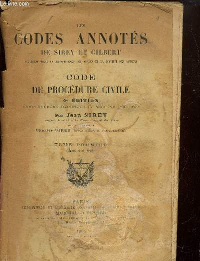 Les codes annots de sirey et gilbert. Code de procdure civile 4e dition . Tome I (art 1  442)