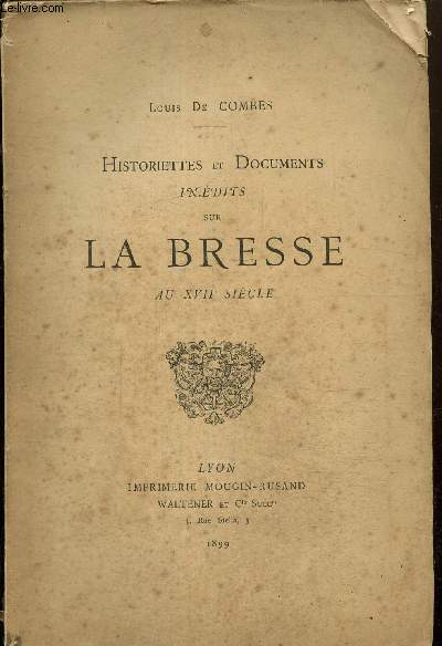 Historiettes et documents indits sur la Bresse au XVIIe sicle