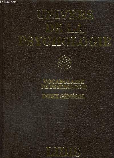 Univers de la psychologie. Vocabulaire de psychologie Index gnral