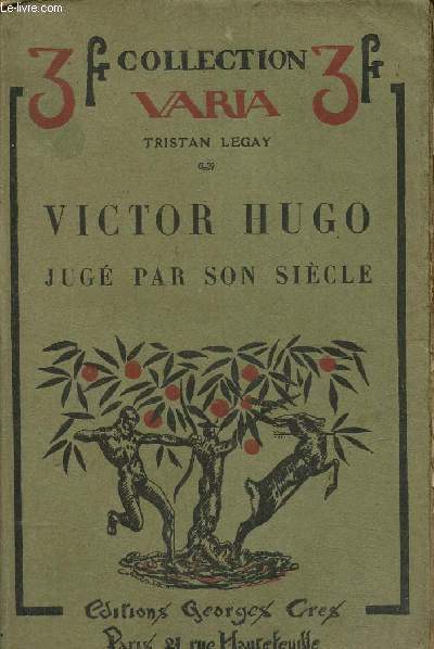Victor Hugo jug par son sicle