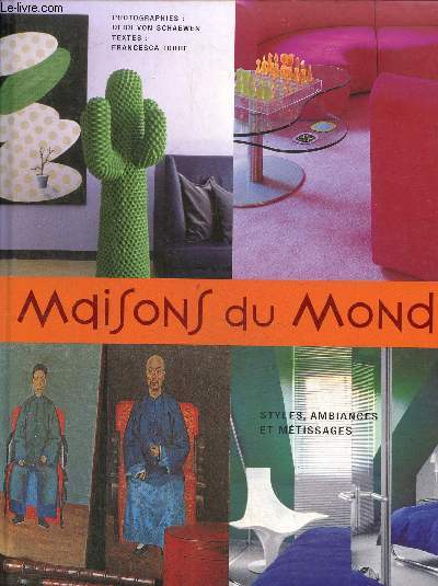 Maisons du monde. Styles, ambiances et mtissages