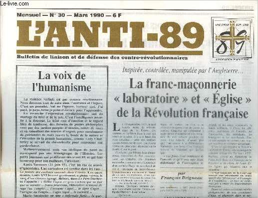 L'anti-89 Bulletin de liaison et de dfense des contre-rvolutionnaires n30, mars 1990 : La voix de l'humanisme- La Franc-maonnerue 