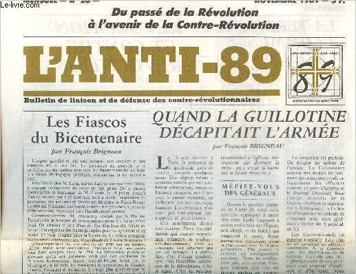 L'anti-89 Bulletin de liaison et de dfense des contre-rvolutionnaires n26, novembre 1989 : Du pass de la rvolution  l'avenir de la contre-rvolution- Les fiascos du bicentenaire- Quand la guillotine dcapitait l'arme...