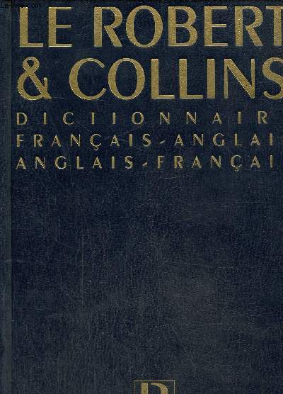 Le robert & Collins Dictionnaire franais-anglais /anglais-franais