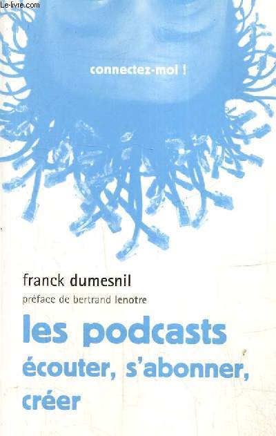 Les podcasts Ecouter, s'abonner, crer