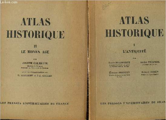 Atlas historique Tome I et II : L'antiquit / Le Moyen-age.