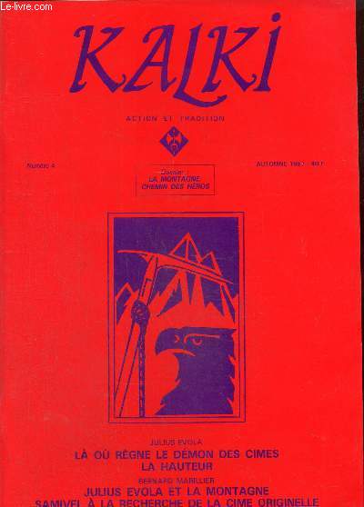 Kalki action et tradition n 4, automne 1987 : L ou rgne le dmon des cimes la hauteur- Julius Evola et la montagne.Samivel  la recherche de la cime originelle