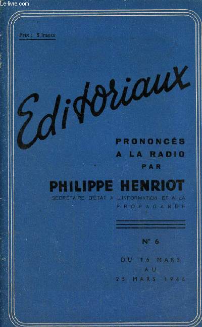 Editoriaux prononcs  la radio N6 du 16 mars au 25 mars 1944
