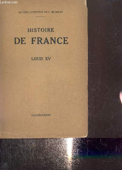 Histoire de France Tome 15: Louis XV.
