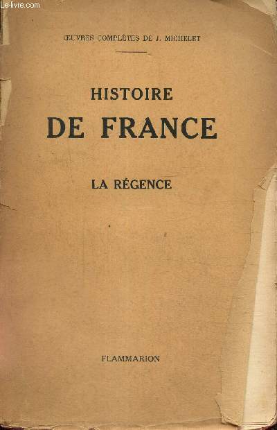 Histoire de France Tome 14 : La rgence