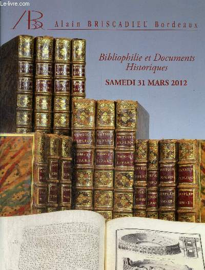 Catalogue de ventes aux enchres publiques bibliophilie et documents historiques Samedi 31 mars 2012  10h30 et 14h30
