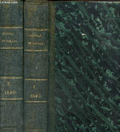 Journal du palais. Recueil le plus complet de la jusrisprudence franaise Tome I et II de 1840