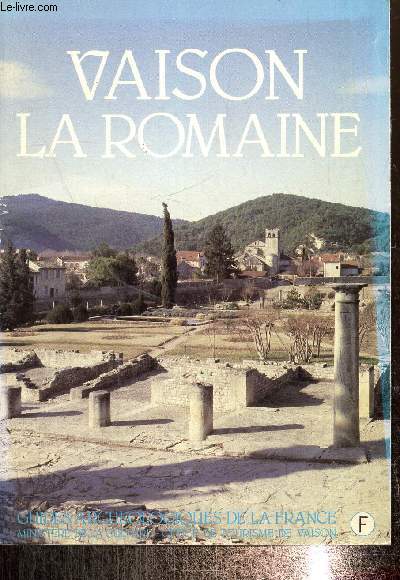 Vaison la romaine- Guides archologiques de la France