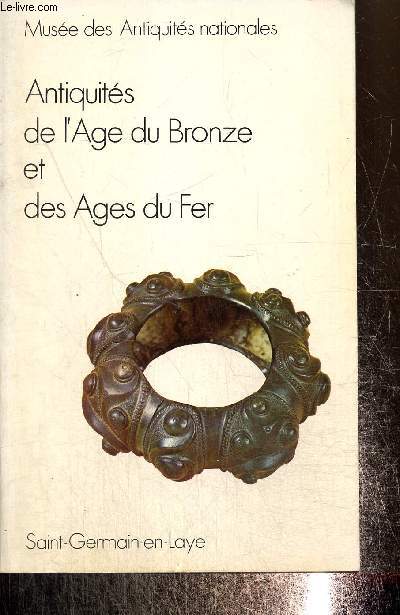 Antiquits de l'age du bronze et des ages de fer. Saint Germain en Laye