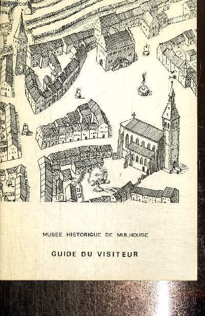 Muse historique de Mulhouse Guide du visiteur