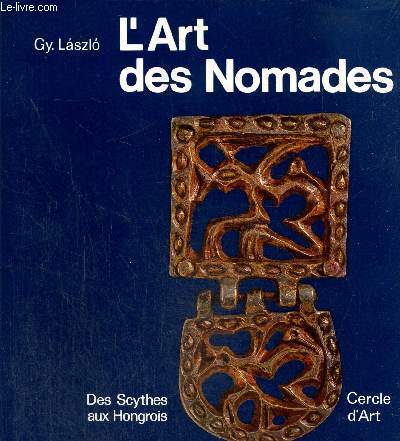 L'art des nomades. Des Scythes aux hongrois