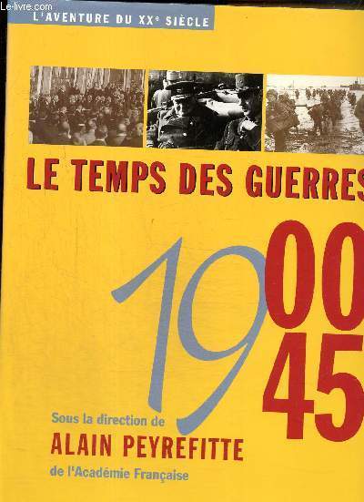 L'aventure du XXe sicle. Le Temps des guerres 1900-1945